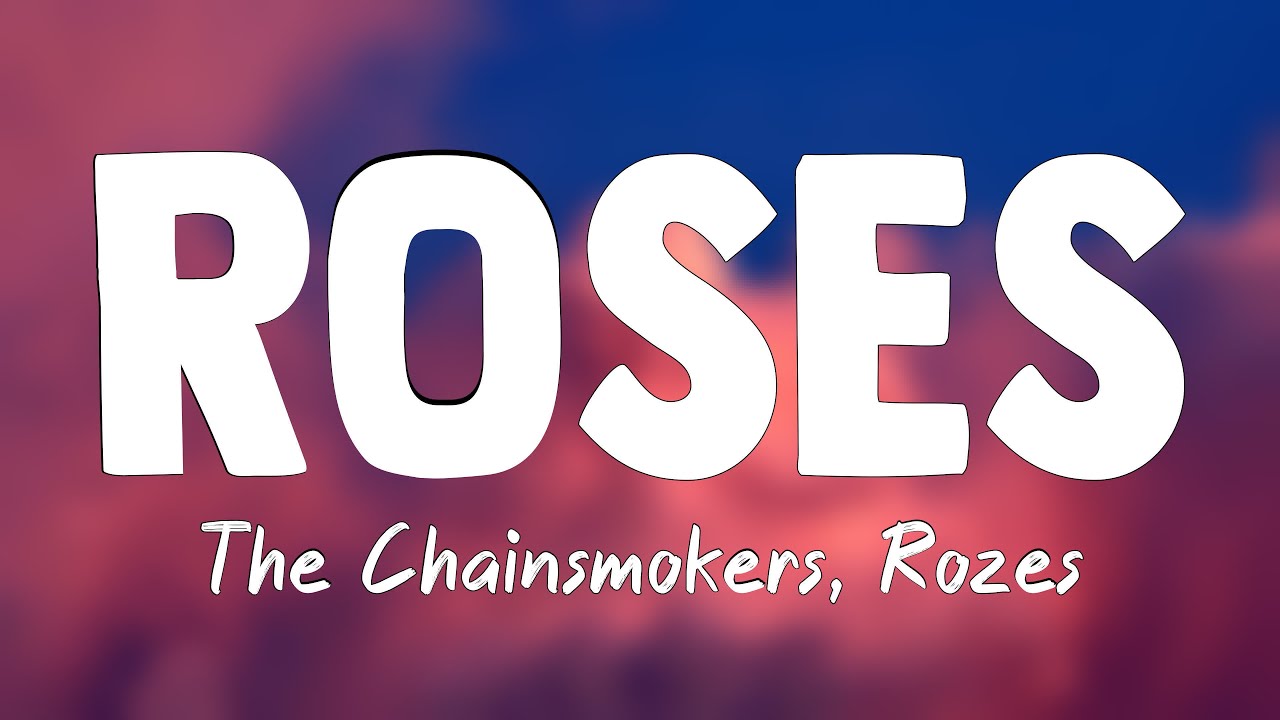 Roses The Chainsmokers, Rozes{Lyrics Video}🌾 YouTube