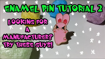 ENAMEL PIN TUTORIAL 2 | Looking for a Manufacturer? Try These Guys!