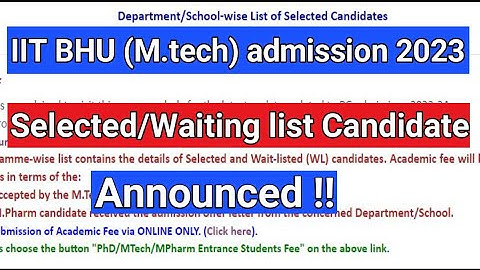 Selected and Wait-listed candidate declared|| Coap offer 2023||IIT BHU Admission 2023|| IIT MTECH