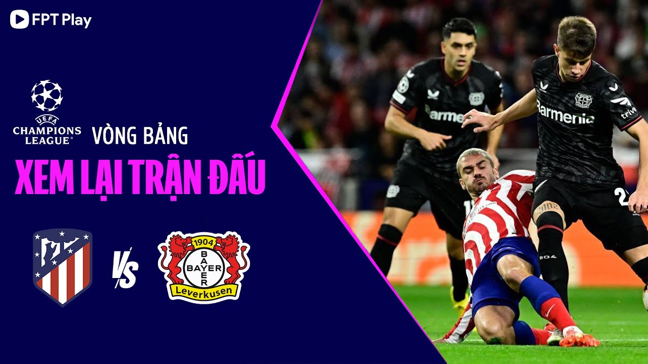 🔴 PHÁT LẠI TRẬN ĐẤU: ATLETICO MADRID - BAYER LEVERKUSEN | UEFA CHAMPIONS LEAGUE 22/23 - YouTube 🔴 Phát Lại Trận Đấu: Atletico Madrid - Bayer Leverkusen | Uefa Champions League 22/23 - Youtube