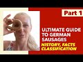 Traditional German Sausages - German Wurst - PART 1 - History, Classification, Facts