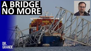 Cargo Ship Destroys Maryland Bridge | Francis Scott Key Bridge Disaster Analysis and Fear of Bridges by Dr. Todd Grande 117,750 views 2 days ago 11 minutes, 6 seconds