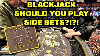 Blackjack - I Reluctantly Played Side Bets - Here's What Happened...