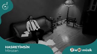 Mirozan - Hasretimsin (Official Video)