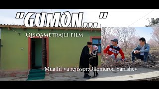 "GUMON" qisqa metrajli film.Surxondaryo Qumqo'rg'on  "PEMKA" da ilk FILM