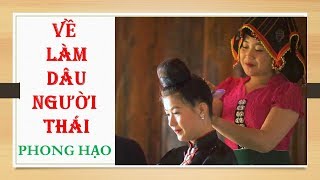 VỀ LÀM DÂU NGƯỜI THÁI [BẢN PHỐI 2019]|| PHONG HẠO || BÀI HÁT VỀ CON NGƯỜI DÂN TỘC THÁI TÂY BẮC