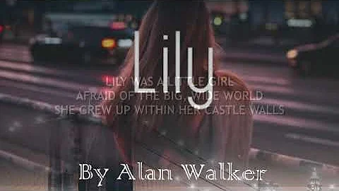 Lily | By Alan Walker