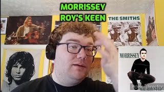 Morrissey - Roy&#39;s Keen | Reaction!