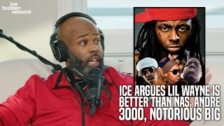 Ice ARGUES Lil Wayne Is Better Than Nas, Andre 3000, Notorious BIG