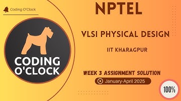 NPTEL VLSI Physical Design Week 3 Assignment Solution January - April 2025 IIT Kharagpur