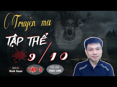 Video [Tập 3] RỢN VỚI TẬP THỂ 9/10 ???? Truyện Ma Có Thật Tg... - youtube
