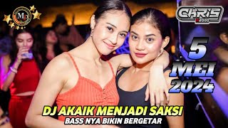 DJ AKAIK MENJADI SAKSI || DJ CHRIS MP CLUB PEKANBARU 5 MEI 2024 'BASSNYA BIKIN BERGETAR'