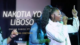 Nakotia yo liboso - Grâce Disidi ft JEC