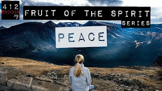 Fruit of the Spirit: Peace | 412teens.org