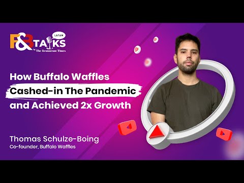 How Buffalo Waffles Cashed-in the Pandemic and achieved 2x Growth| F&B Talks