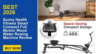 Sunny Health Fitness Smart Compact Full Motion Wood Water Rowing Machine Review