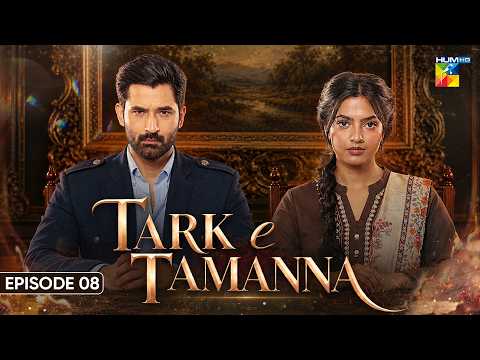 Tark-e-Tamanna — Episode 8