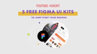 5 Free Figma UI Kits to jump start your UI designs