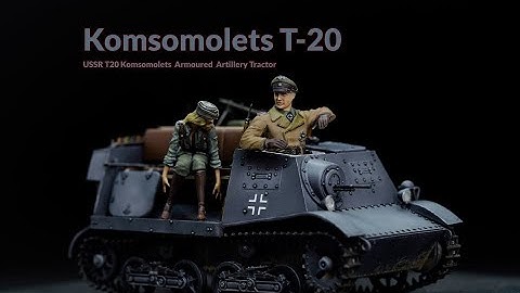【Model Building】Komsomolets T-20(captured) - Trumpeter - 1/35 Tank Model - USSR most Cute Machinery!