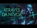 League of Legends: Através da Névoa | Ela