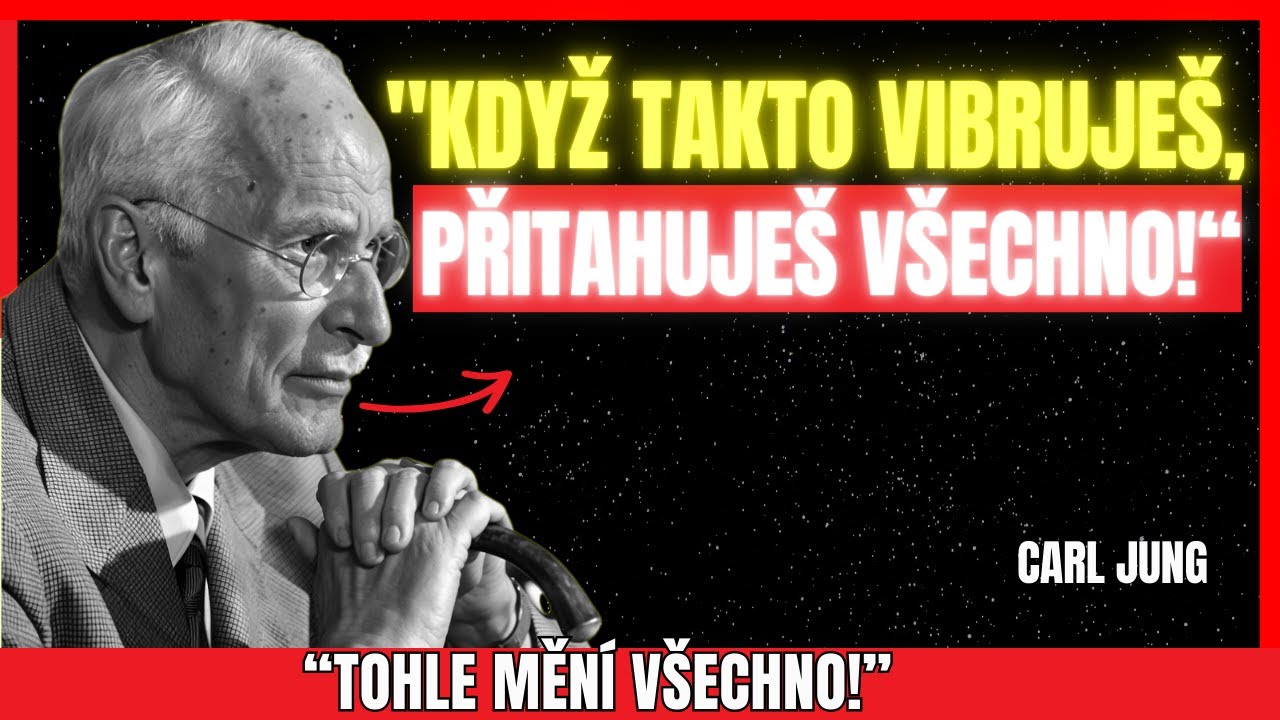 VIBRUJ takto a VŠE, co SI PŘEJEŠ, začne SE PROJEVOVAT BEZ NÁMAHY | Carl Jung