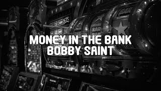 Bobby Saint - Money In The Bank (Lyric Video)