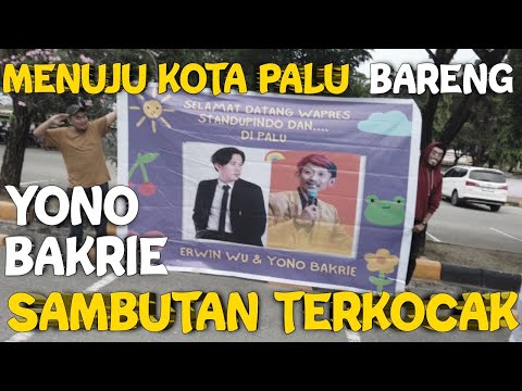 STANDUP DI PALU BARENG YONO BAKRIE