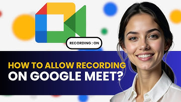 HOW TO ALLOW RECORDING IN GOOGLE MEET NEW UPDATED GUIDE 2024!