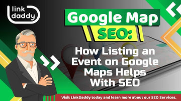 Google Map SEO - How Listing an Event on Google Maps Helps With SEO