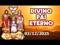 Divino Pai Eterno - 03/12/2025