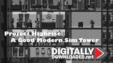 Project Highrise: A simulation gem for your console