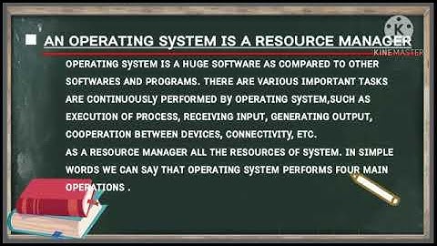 Operating system is a resource manager