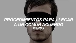 Video thumbnail of "PXNDX - Procedimientos Para Llegar A Un Común Acuerdo - Letra"