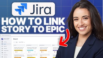 How To Link Story To Epic in Jira (2025 Updated Tutorial)