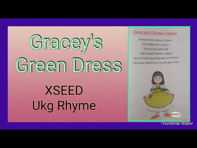gracey s green dress xseed ukg rhyme xseed ukg rhymes youtube