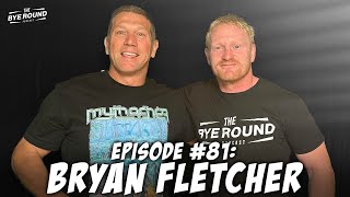 #81 Bryan Fletcher | The Bye Round with James Graham