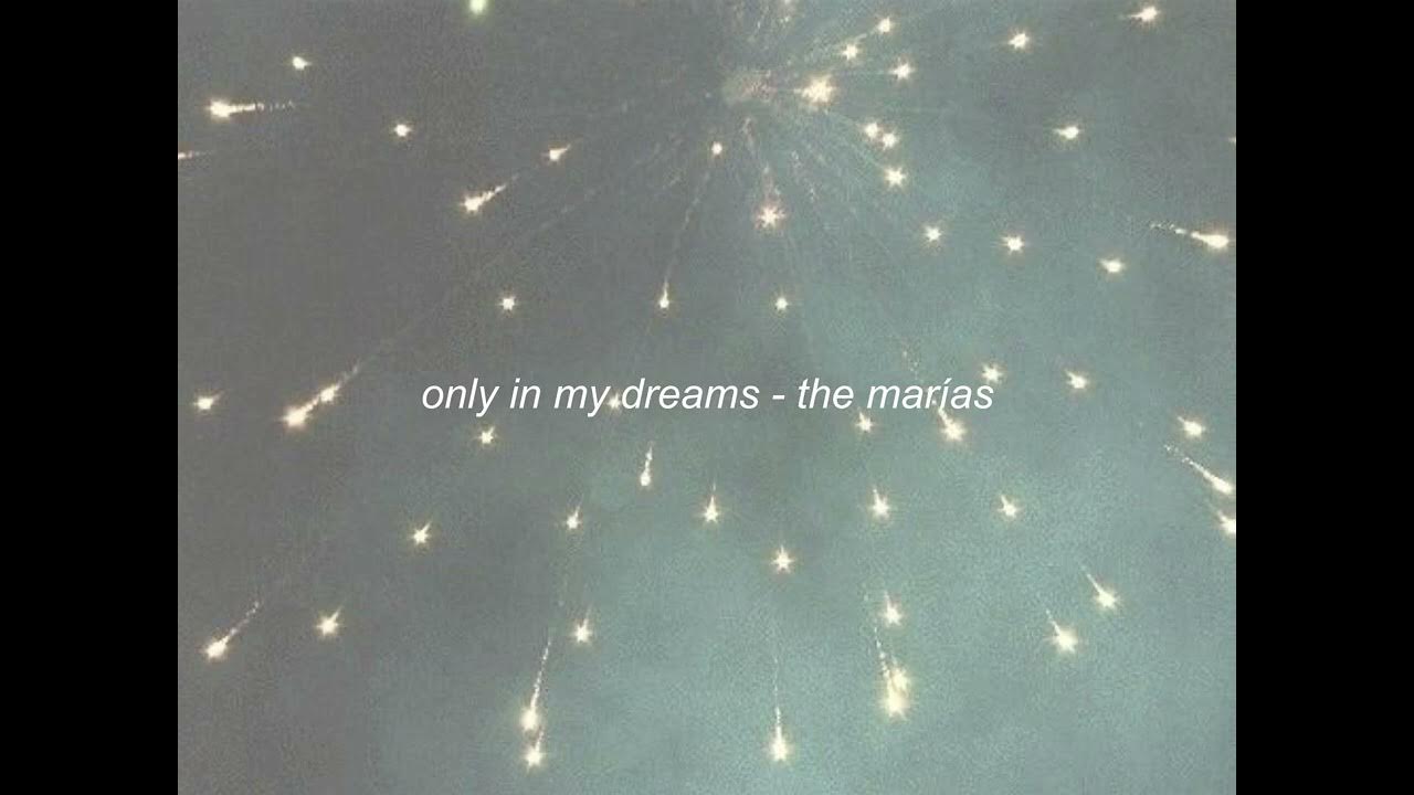 The Marias Only In My Dreams Lyrics only in my dreams - the marías | instrumental - YouTube