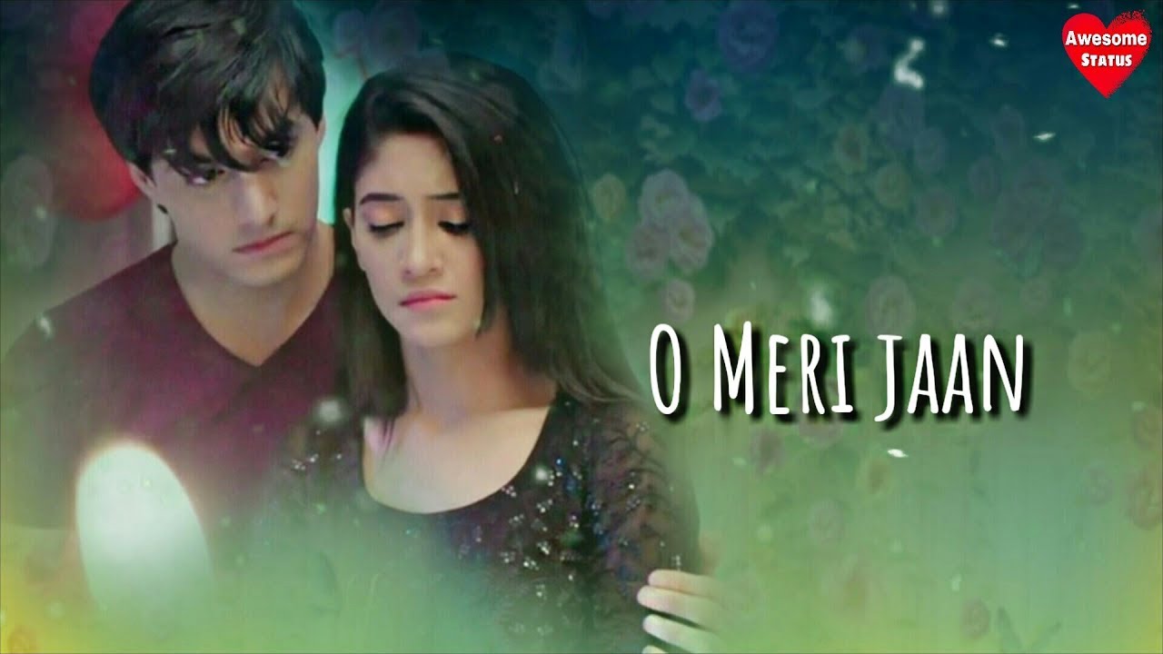 O Meri Jaan WhatsApp Status Video Awesome Status YouTube o-meri-jaan-whatsapp-status-video-awesome-status-youtube