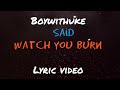 boywithuke watch you burn lyric video Mp3 Song