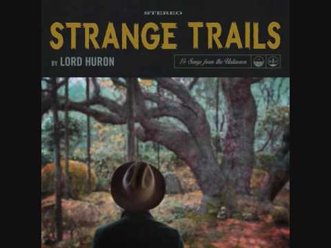 Lord Huron - Way Out There