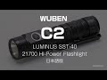WUBEN C2 / Luminus SST-40 (CW) : 21700 Flashlight（日本語版）
