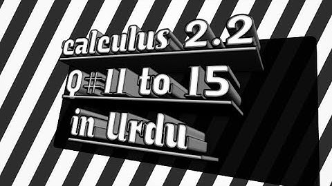 Calculus with analytical geometry , exercise 2.2 , Q# 11 to 15