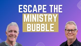 Why Pastors Are Too 'Church World' (And How to Break Free)"