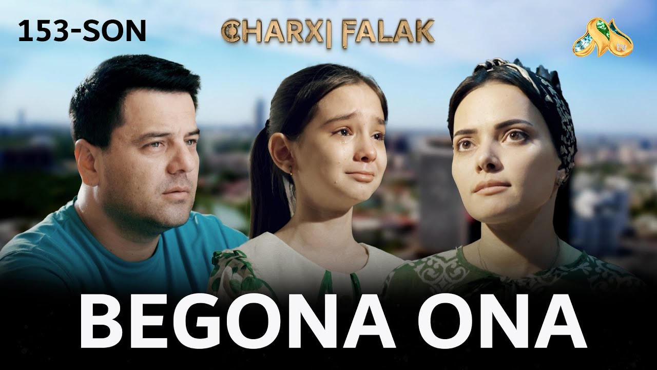 Begona ona... Charxi falak