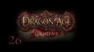 Dragon age Origins Кошмар - 26.Дела в Эльфинаже.Собрание земель.Неизбежный выбор.Огребаем от Мадона.