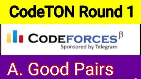 A. Good Pairs | CodeTON Round 1 | 1656A | Codeforces contest | CPP problem solve bangla tutorial