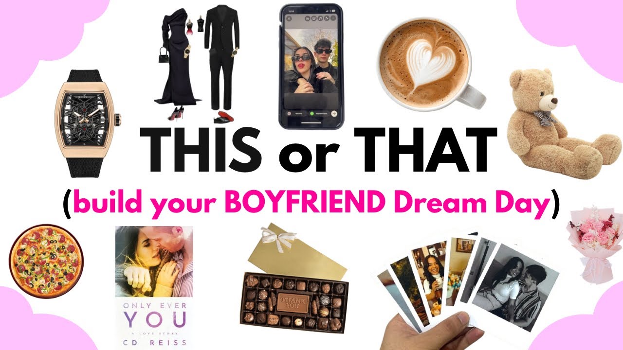 Build Your Boyfriend Dream Day | THIS or THAT Edition 💙✨ #thisorthat #dreamboyfriend