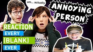 Every Annoying Person Ever | Dan Ex Machina Reacts