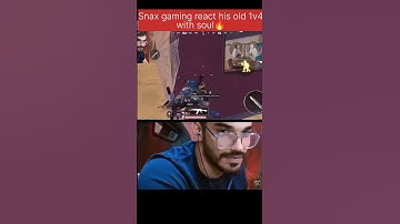 Snax gaming react his old (1v4) with team soul🔥💥#shorts #gaming