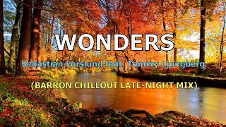 Sebastian Forslund - Wonders feat. Tommy Ljungberg (Barron Chillout Late-Night Mix)